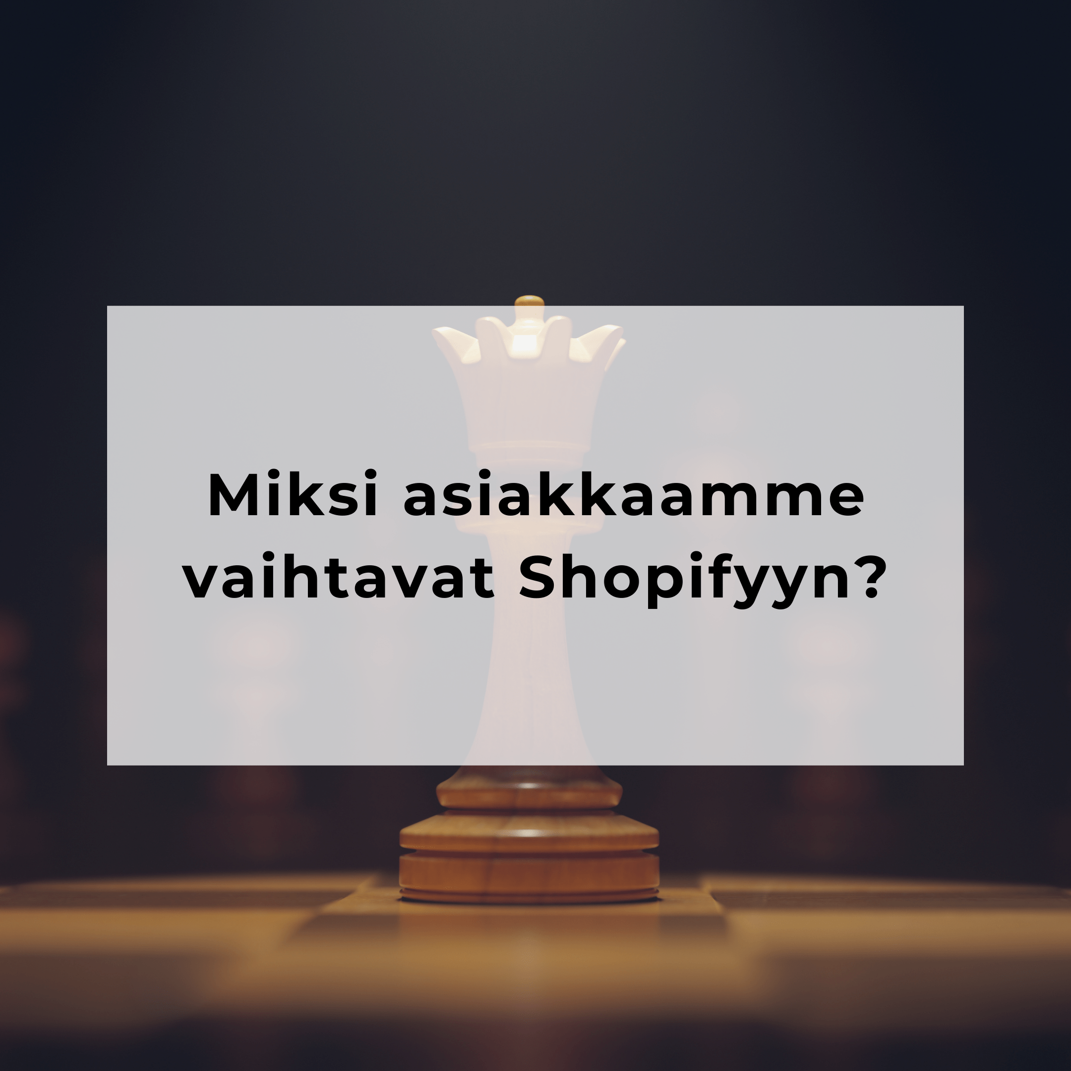Miksi asiakkaamme vaihtavat Shopifyyn?
