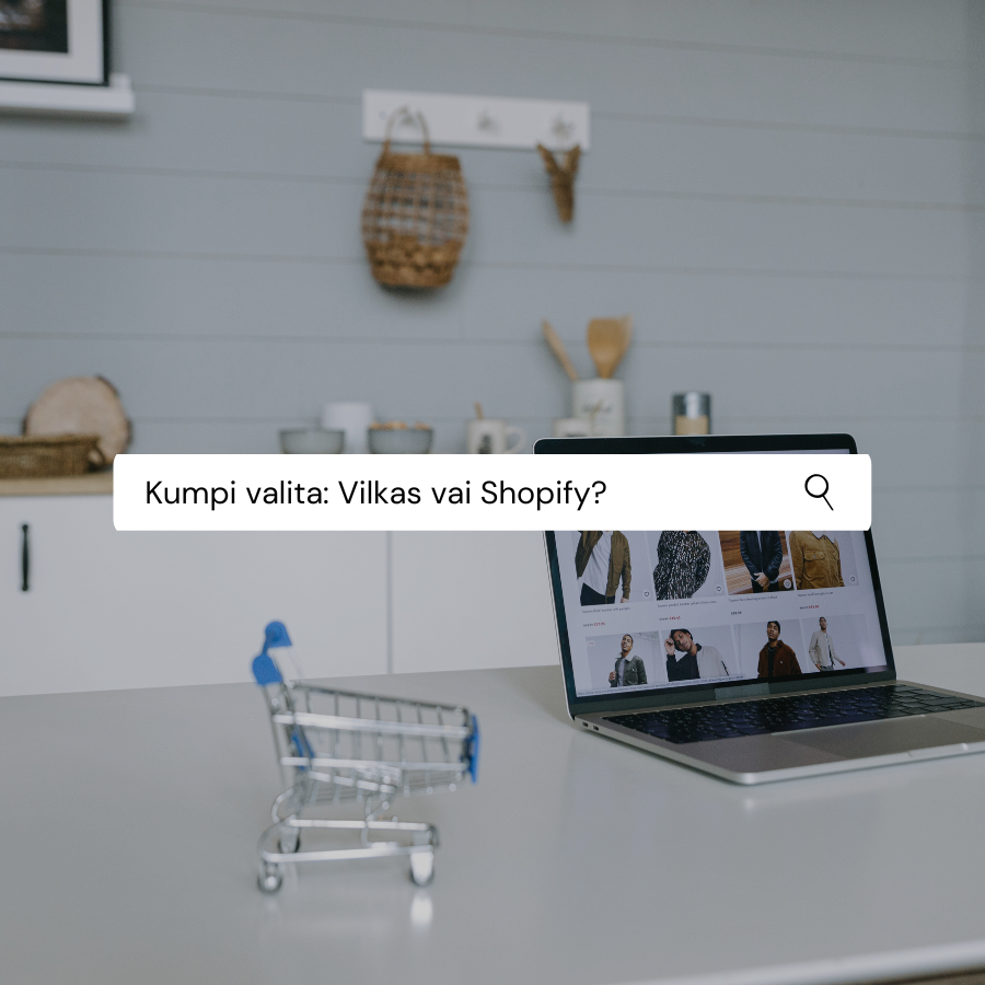 Vilkas verkkokauppa vai suoraan Shopify?