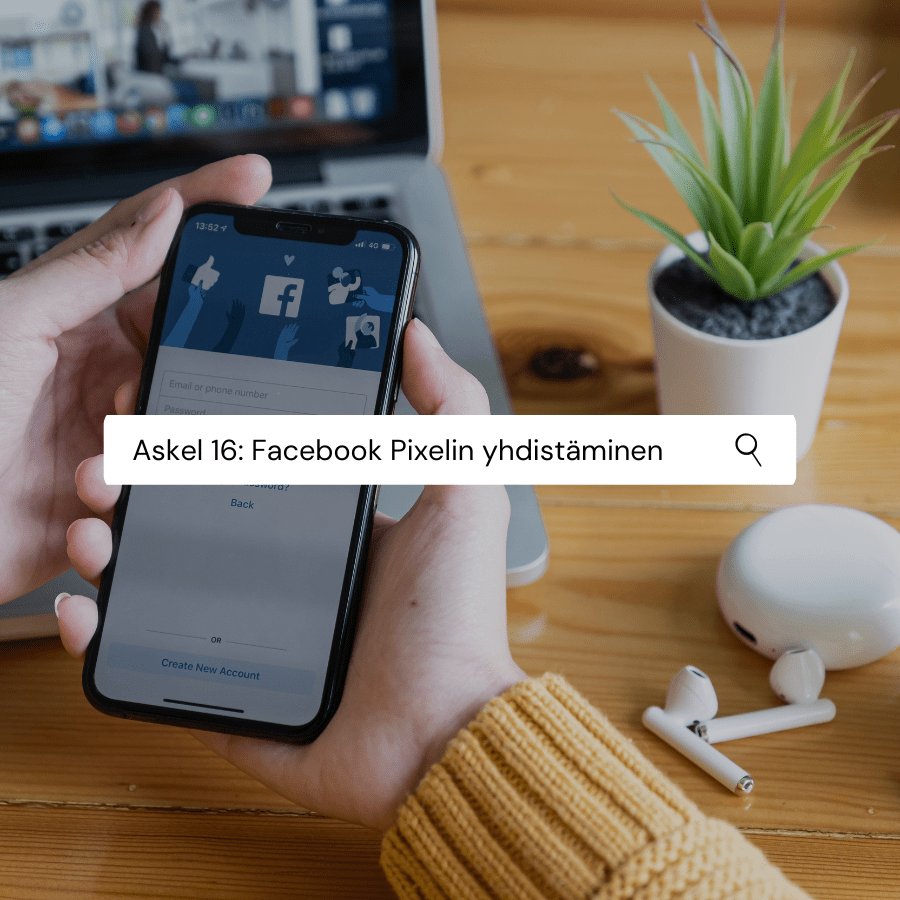 Askel 16: Facebook (Meta) Pikselin yhdistäminen Shopify verkkokauppaan