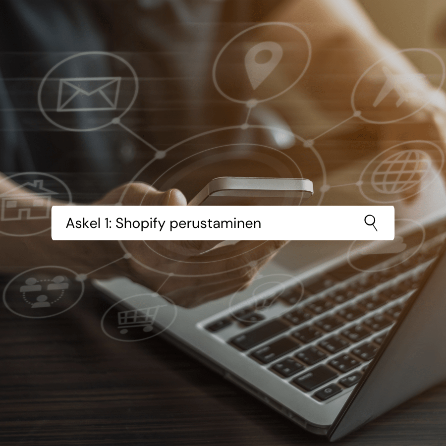 Askel 1: Shopify verkkokaupan perustaminen